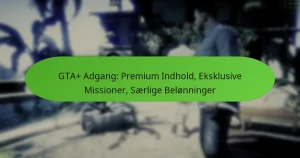 featured-image-gta-adgang-premium-indhold-eksklusive-missioner-saerlige-belonninger