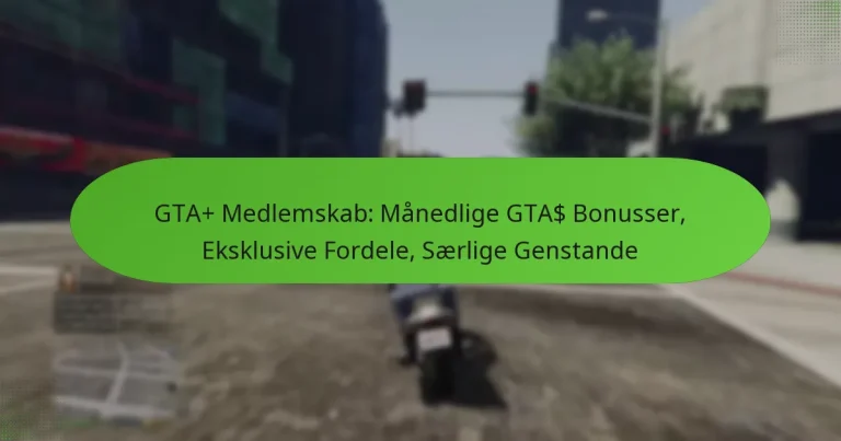 featured-image-gta-medlemskab-manedlige-gta-bonusser-eksklusive-fordele-saerlige-genstande