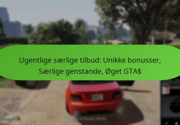 featured-image-ugentlige-saerlige-tilbud-unikke-bonusser-saerlige-genstande-oget-gta