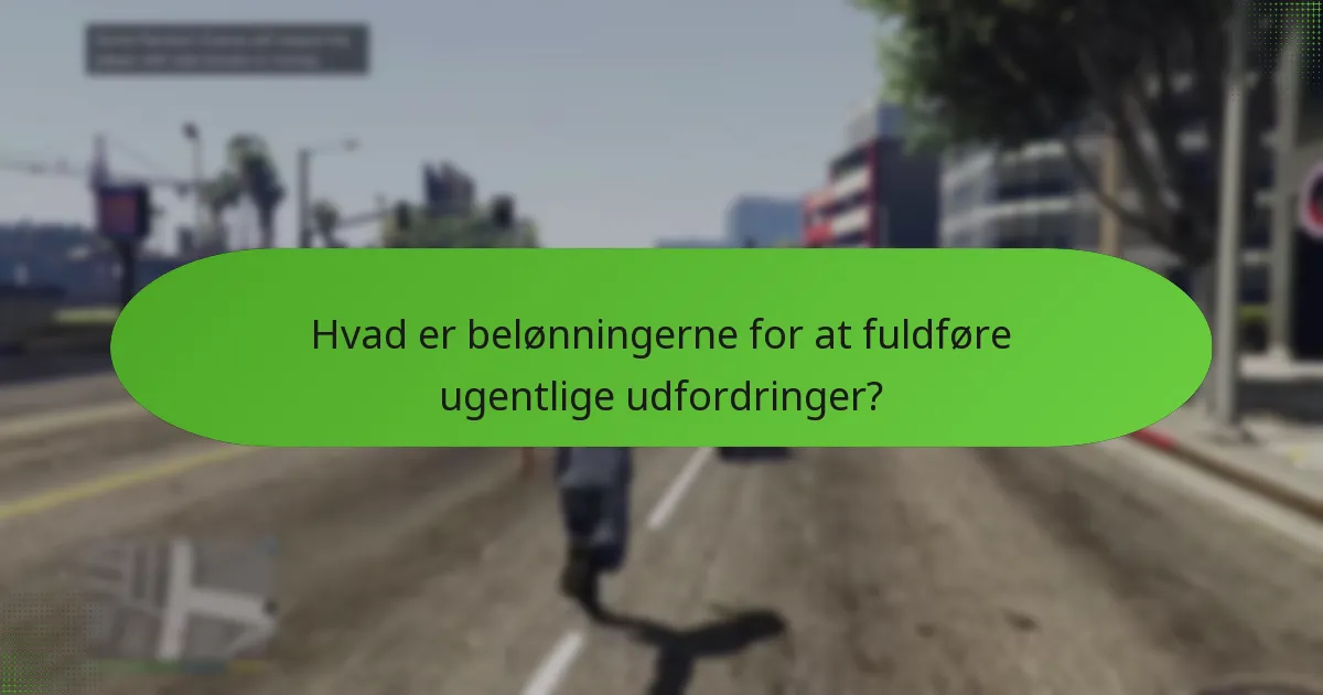 Hvad er belønningerne for at fuldføre ugentlige udfordringer?