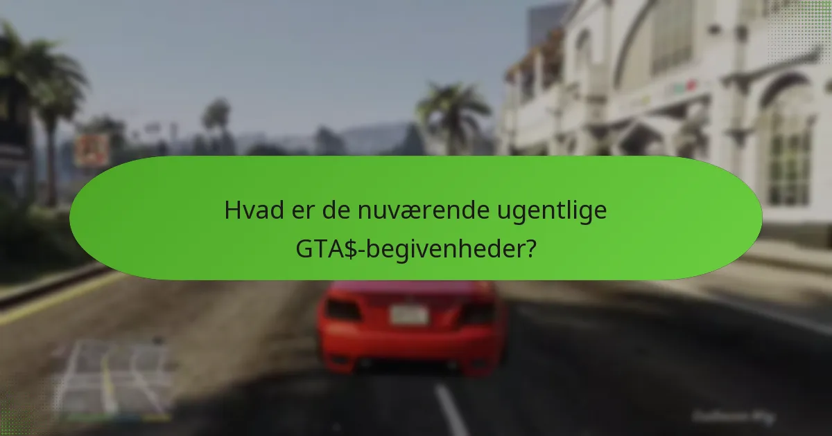 Hvordan øger ugentlige begivenheder GTA$-indtjeningen?