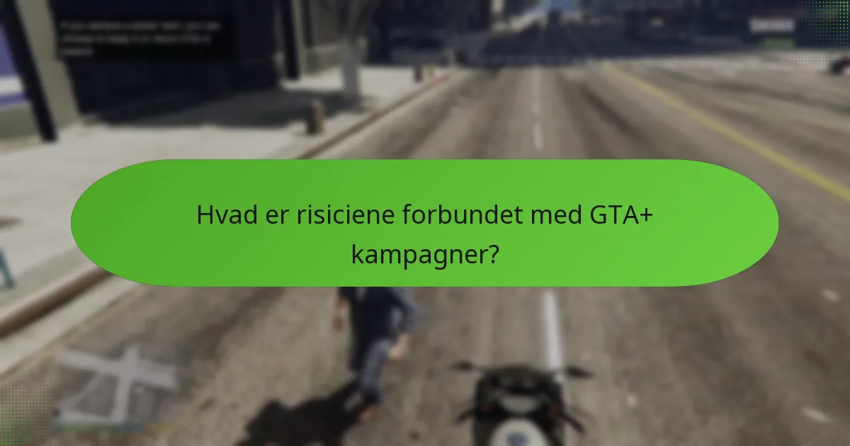Hvordan sammenlignes GTA+ kampagner med tidligere tilbud?