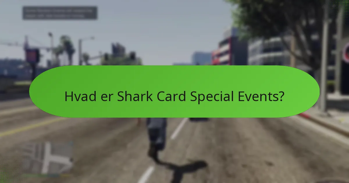 Hvilke unikke bonusser er tilgængelige under Shark Card Special Events?
