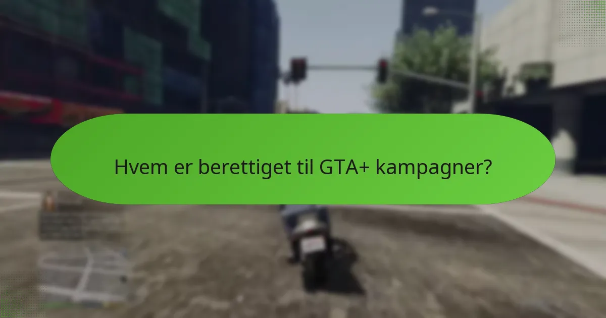 Hvilke unikke bonusser kan GTA+ abonnenter forvente?