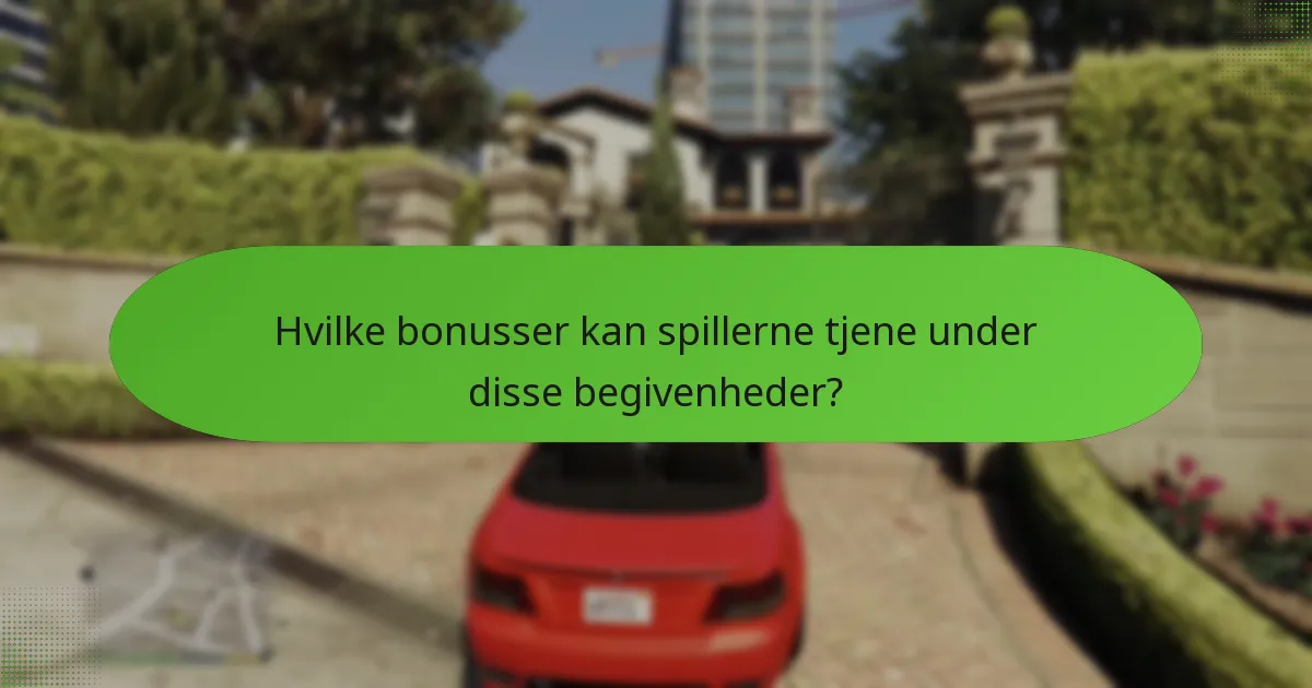 Hvilke bonusser kan spillerne tjene under disse begivenheder?