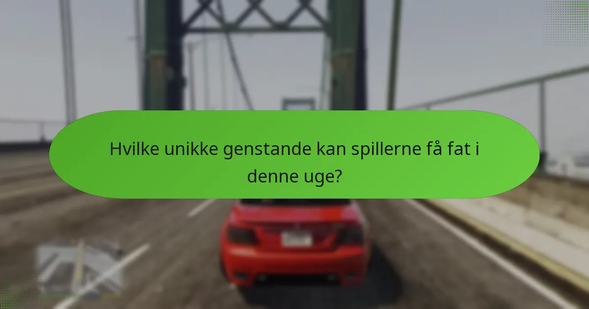 Hvilke unikke genstande kan spillerne få fat i denne uge?
