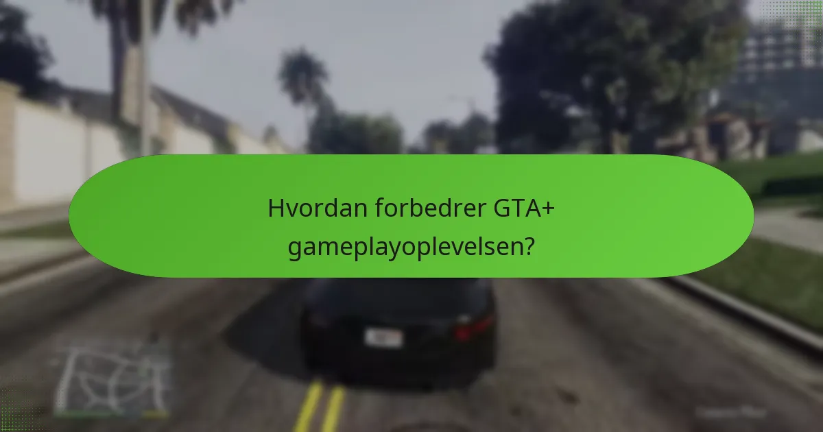 Hvordan sammenlignes GTA+ med andre abonnementsservices?
