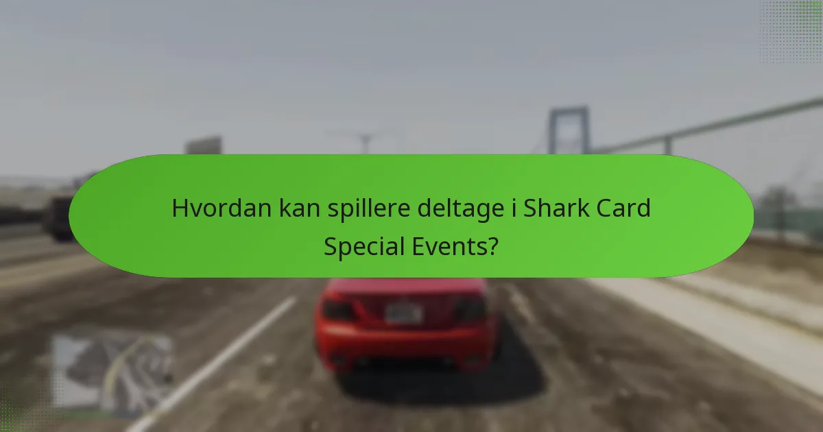 Hvilke Shark Card Special Events tilbyder den bedste værdi?